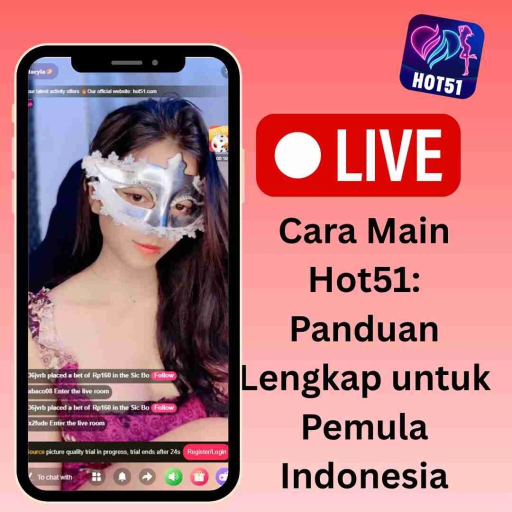 Cara Main Hot51: Panduan Lengkap untuk Pemula Indonesia