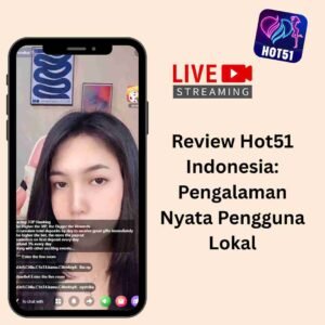 Read more about the article Review Hot51 Indonesia: Pengalaman Nyata Pengguna Lokal