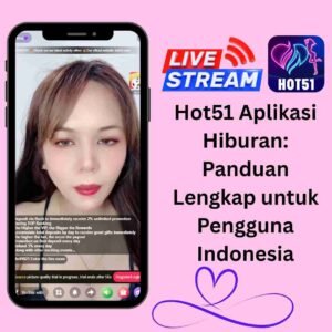 Read more about the article Hot51 Aplikasi Hiburan: Panduan Lengkap untuk Pengguna Indonesia