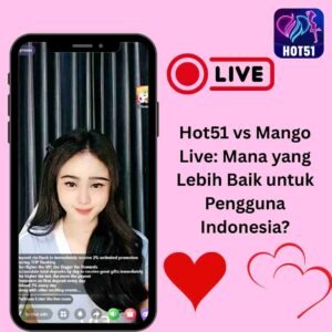 Read more about the article Hot51 vs MLive: Mana yang Lebih Baik untuk Pengguna Indonesia?