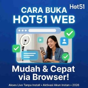 Read more about the article Cara Buka Hot51 Web: Panduan Lengkap & Mudah 2026