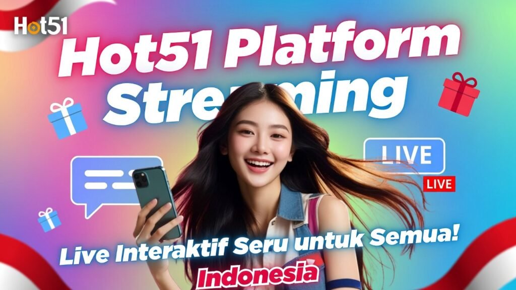 Hot51 Platform Streaming: Panduan Lengkap Penggunaan
